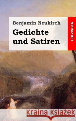 Gedichte und Satiren Neukirch, Benjamin 9781482656169