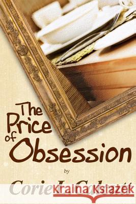 The Price of Obsession Corie L. Calcutt 9781482660968