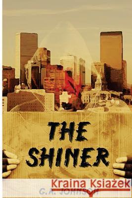 The Shiner G. a. Johnson 9781482663174 Createspace