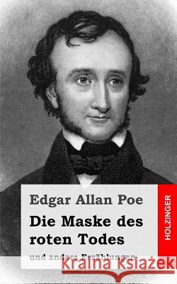 Die Maske des roten Todes: und andere Erzählungen Poe, Edgar Allan 9781482664799