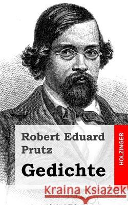 Gedichte Robert Eduard Prutz 9781482664973