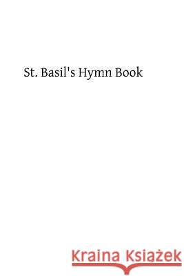 St. Basil's Hymn Book Catholic Church Brother Hermenegil 9781482666410 Createspace