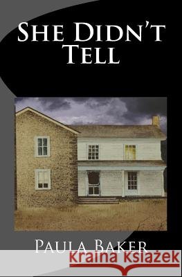 She Didn't Tell Paula Baker 9781482668599