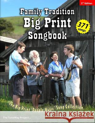 Family Tradition BIG PRINT Songbook: The Big Print 'People Music' Song Collection Abbott, Carl 9781482670547