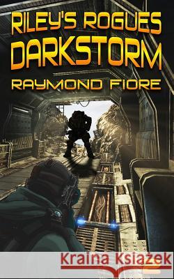 Riley's Rogues: Darkstorm Raymond Fiore 9781482671216