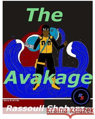 The Avakage Rassoull Shabazz 9781482678482 Createspace