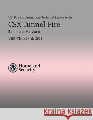 CSX Tunnel Fire - Baltimore, Maryland Styron, Hilary C. 9781482683660 Createspace