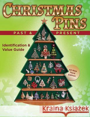 Christmas Pins Past & Present: All New Third Edition Mrs Jill C. Gallina MR Michael a. Gallina 9781482685060 Createspace