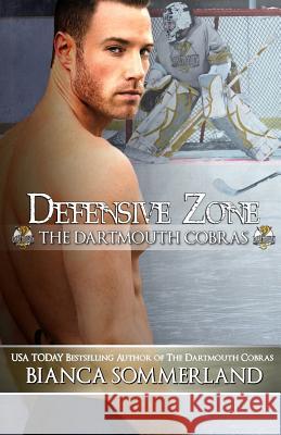 Defensive Zone Bianca Sommerland 9781482688405 Createspace