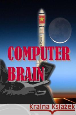 Computer Brain Dr Charles Dusenbury 9781482693614 Createspace