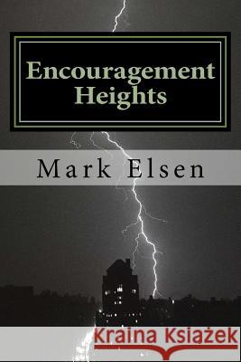 Encouragement Heights MR Mark Elsen 9781482695359