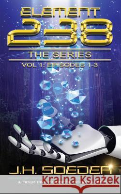 Element 238 Volume 1 J. H. Soeder J. H. Soeder 9781482695519