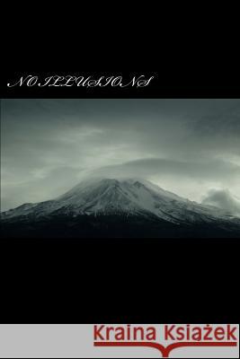 No ILLUSIONS Spranger, Paul Josef 9781482696790 Createspace