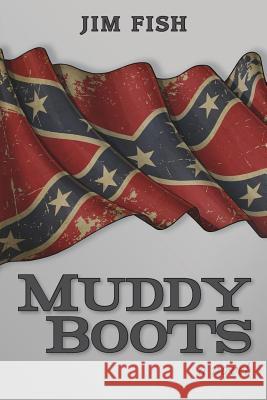 Muddy Boots Jim Fish 9781482697759 Createspace