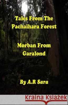 Morban From Garalond Sara, A. R. 9781482697872 Createspace