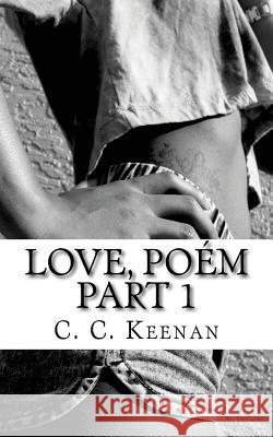 Love, Poém Keenan, C. C. 9781482701258 Createspace