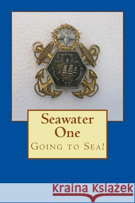 Seawater One: Going to Sea! Captain Hank Bracker 9781482705751