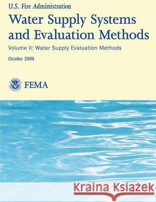 Water Supply Systems And Evaluation Methods- Volume II: Volume II: Water Supply Evaluation Methods Fire Protection Engineers, Society Of 9781482707489 Createspace