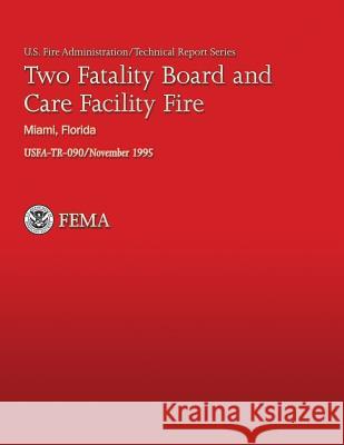Two Fatality Board and Care Facility Fire Salvation Army Rehabilitation Center U. S. Departmen Sheila-Faith Barry 9781482707991 Createspace
