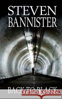 Back to Black Steven Bannister 9781482708660 Createspace