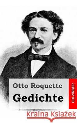 Gedichte Otto Roquette 9781482711240