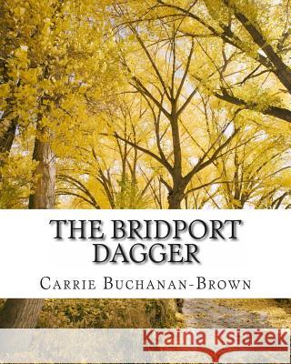 The Bridport Dagger Carrie Buchanan-Brown 9781482712308