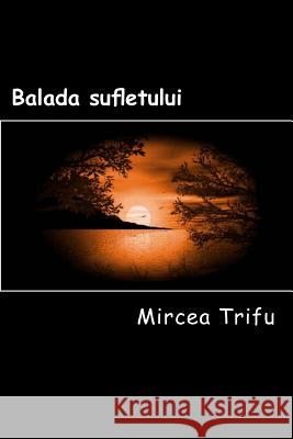 Balada Sufletului Mircea Trifu Fosca Colli 9781482714425