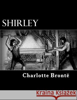 Shirley Charlotte Bronte Alex Struik 9781482716375 Createspace