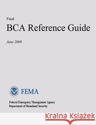 Final BCA Reference Guide Agency, Federal Emergency Management 9781482716597 Createspace