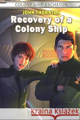 Recovery of a Colony Ship John Thornton 9781482720440 Createspace