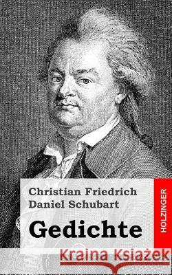 Gedichte Christian Friedrich Schubart 9781482721737