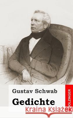 Gedichte Gustav Schwab 9781482721799