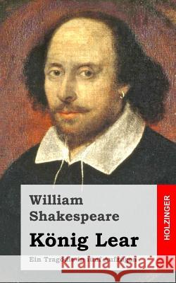 König Lear Shakespeare, William 9781482722581 Createspace