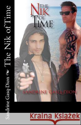 The Nik of Time Sandrine Gasq-Dion Jennifer Jenjo Jacobson 9781482722925 Createspace