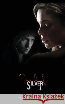 Touch of Silver Melissa R. Smith 9781482723717 Createspace