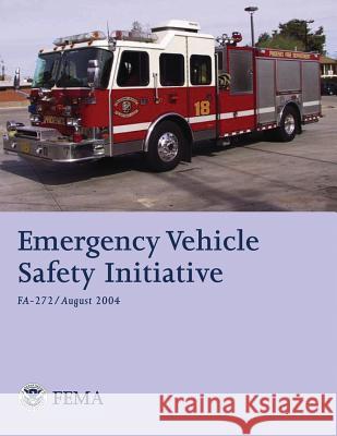 Emergency Vehicle Safety Initiative U. Departmen 9781482729092 Createspace