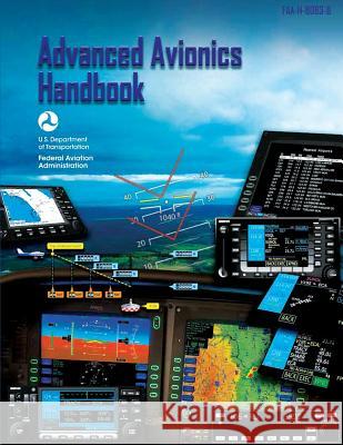 Advanced Avionics Handbook U. S. Departmen 9781482729207 Createspace