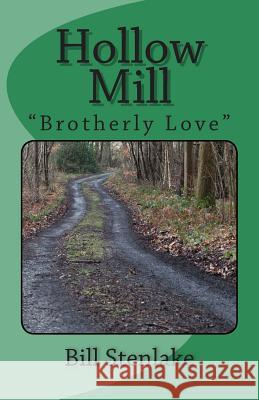 Hollow Mill Bill Stenlake Doug Leyland 9781482732146 Createspace
