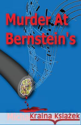 Murder At Bernstein's Silverstein, Michael 9781482734997