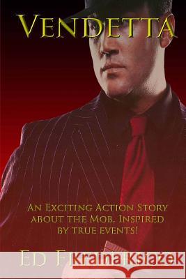 Vendetta: An Exciting Action Story About the Mob Frederico, Ed 9781482735055