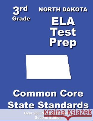 North Dakota 3rd Grade ELA Test Prep: Common Core Learning Standards Treasures, Teachers' 9781482742084 Createspace