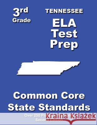 Tennessee 3rd Grade ELA Test Prep: Common Core Learning Standards Treasures, Teachers' 9781482742398 Createspace