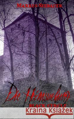 Die Heimsuchung Markus Seebauer 9781482746440 Createspace Independent Publishing Platform