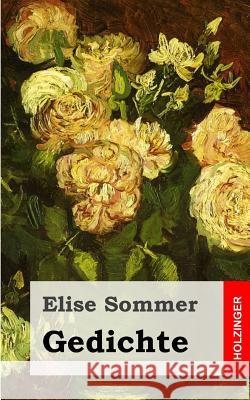 Gedichte Elise Sommer 9781482751499 Createspace