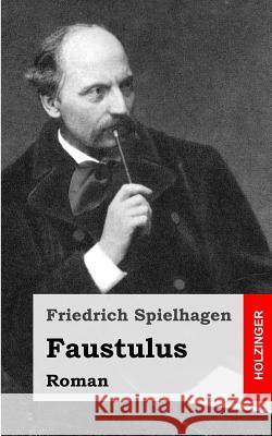 Faustulus Friedrich Spielhagen 9781482751680