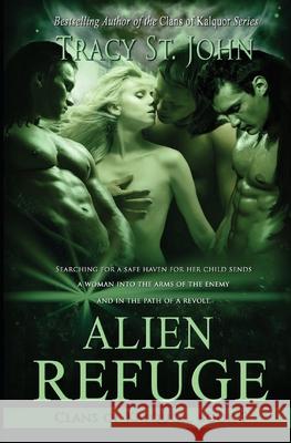 Alien Refuge Tracy S 9781482751963 Createspace