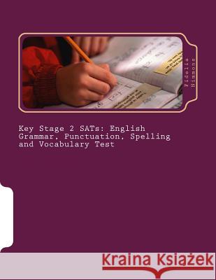 Key Stage 2 SATs: English Grammar, Punctuation, Spelling and Vocabulary Test: Essential revision and practice pack with answers Levels 3 Nimmons, Fidelia 9781482752090 Createspace