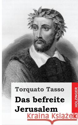 Das befreite Jerusalem Tasso, Torquato 9781482759747 Createspace