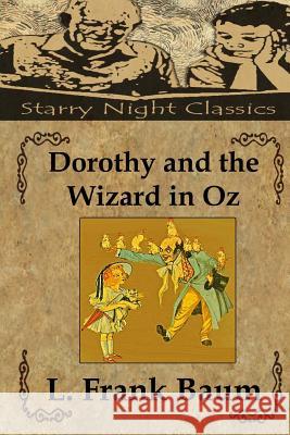 Dorothy and the Wizard in Oz L. Frank Baum Richard S. Hartmetz 9781482760729