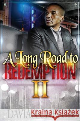 A Long Road to Redemption 2 Davian Clifton 9781482761917 Createspace